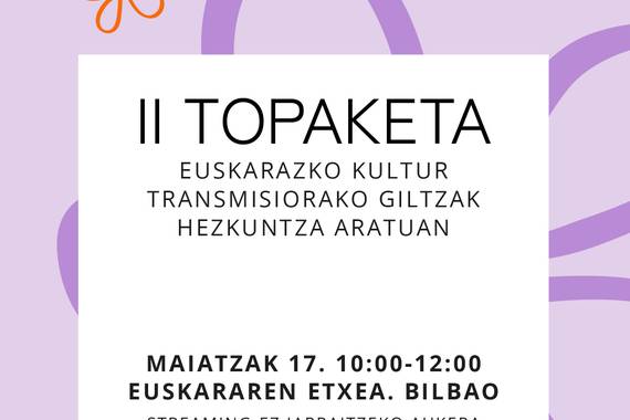 "Euskarazko kultur transmisiorako giltzak hezkuntza arautuan" da topaketa maiatzaren 17an