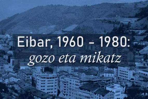 Dokumental didaktikoa: Eibar desarrollismoaren urte gorenetan