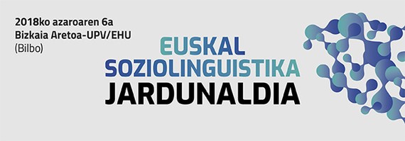 Euskal Soziolinguistika Jardunaldiaren hamargarren edizioa Bilbon azaroaren 6an