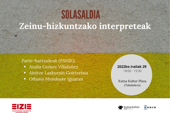 «Zeinu-hizkuntzako interpreteak» solasaldia