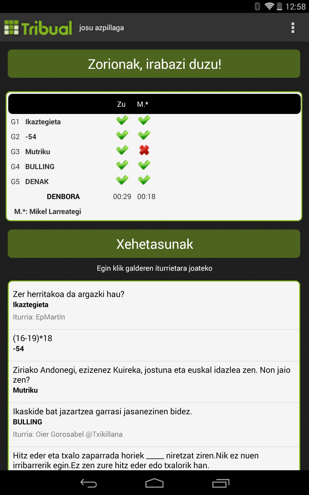 Tribual, emaitzak