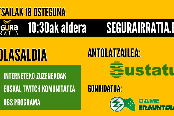Irratiz eta telebistaz zuzenean aldi berean, Sustatu, Game Erauntsia eta Segura Irratia