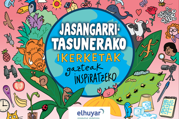 "Jasangarritasunerako ikerketak, gazteak inspiratzeko" liburuxka argitaratu du Elhuyarrek