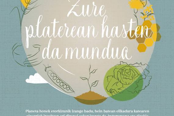 Dokumentala: "Zure platerean hasten da mundua"