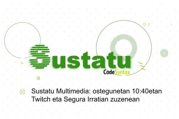 Multimedia atala estreinatu dugu Sustatun