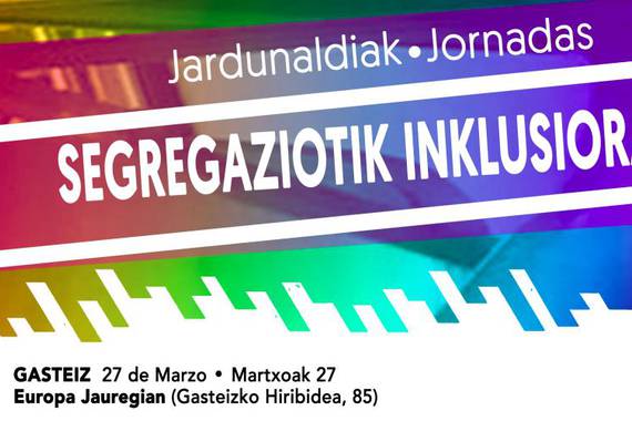Segregaziotik inklusioara: hezkuntza sistemari begiratuko dion jardunaldia