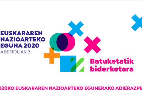 Euskararen Eguneko leloak: Batuketatik biderketara / Euskara, aurrerabide
