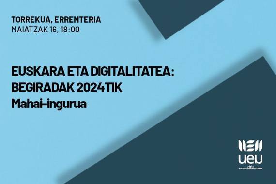 Mahai-ingurua: Euskara eta digitalitatea, begiradak 2024tik