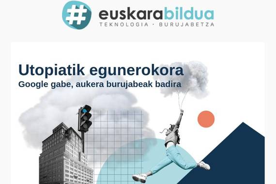 Euskarabildua 2023: "Google gabe, aukera burujabeak badira"