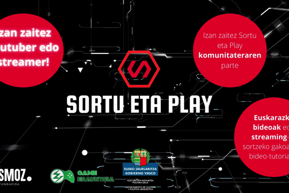 Sortu eta Play: euskaraz sor eta izan zaitez youtuber edo streamer