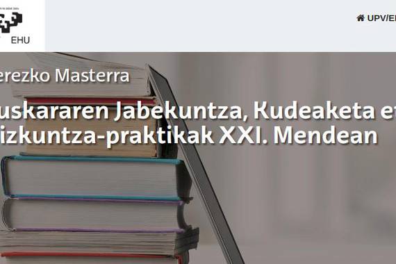 Bigarren master edizioa: "Euskararen jabekuntza, kudeaketa eta hizkuntza-praktikak XXI. mendean"