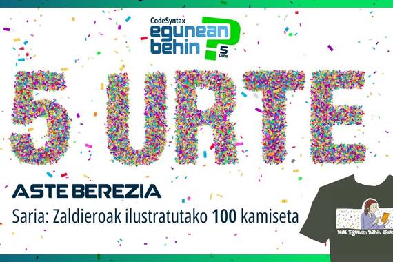 5 urte bete ditu Egunean Behinek!