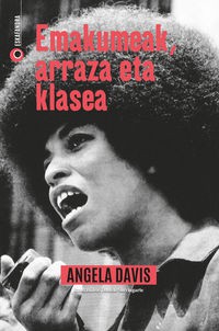 Angela Davisen "Emakumeak, arraza eta klasea" euskaraz