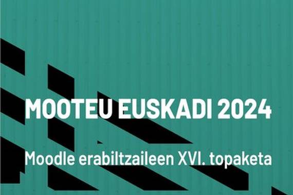Mooteu Euskadi 2024. Moodle Erabiltzaileen XVI. Topaketa.