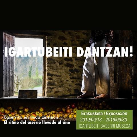 'Dantza' filmaren errodajeari buruzko erakusketa Igartubeitin
